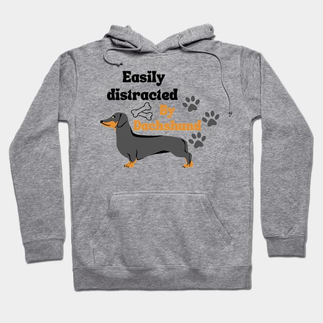 Easily distracted by Dachshund Hoodie by TRACHLUIM